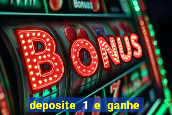 deposite 1 e ganhe 10 vai de bet